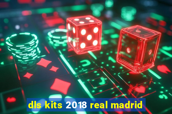 dls kits 2018 real madrid